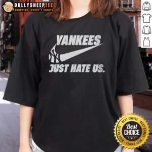 Hot New York Yankees Just Hate Us ladies tee featuring a stylish design perfect for passionate Yankees fans.