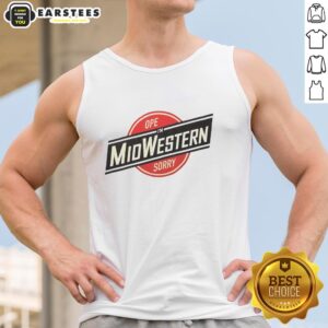 Good Ope I'm Midwestern Sorry tank top featuring a fun design, perfect for casual wear and showcasing Midwestern pride.