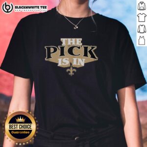 Nice New Orleans Saints Pick Is In Ladies Tee featuring vibrant team colors and stylish design for female fans.