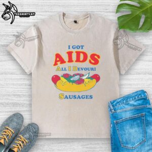 Alt Text: Top I Got Aids All I Devour Sausages Washed T-Shirt featuring a humorous design and vibrant colors.