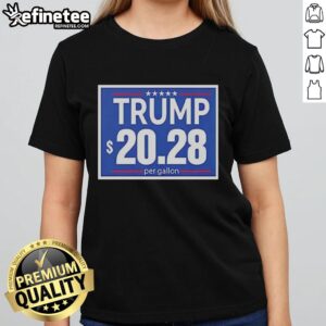 Official Trump 20-28 Per Gallon Funny Ladies Tee featuring humorous design for Trump supporters and fans.
