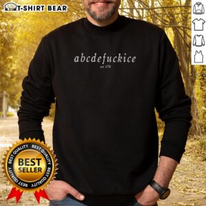 Original Abcdefuckice Est 1776 Letter Sweatshirt in stylish design, perfect for casual wear and expressing unique style.