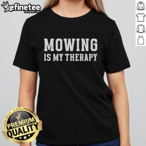 Pretty Mowing Is My Therapy Ladies Tee featuring a stylish design for women who love lawn care and outdoor activities.