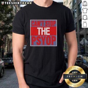 Pretty Can't Stop The Psyop T-Shirt featuring bold graphics and a stylish design for trendy streetwear enthusiasts.