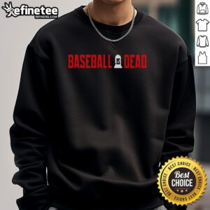 Alt Text: Black sweatshirt featuring the Premium 2026 Baseball is Dead logo, perfect for sports enthusiasts and casual wear.