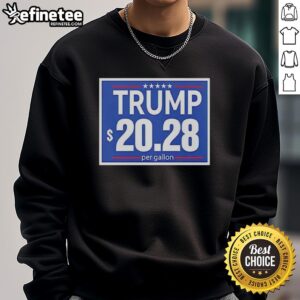 Official Trump 20-28 Per Gallon funny sweatshirt featuring a humorous design for fans of Trump merchandise.