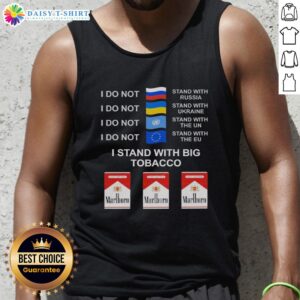 Alt Text: Model wearing a Hot I Do Not Stand With Russia, I Do Not Stand With Ukraine, I Stand With Big Tobacco tank top.