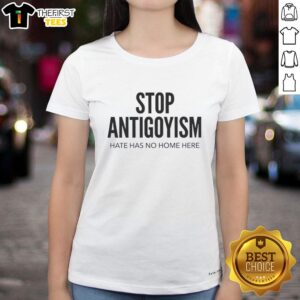 Top Stop Antigoyism Hate Has No Home Here T-Shirt - Image 3