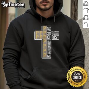 Alt Text: Official Pittsburgh Pirates baseball hoodie featuring I Can Do All Things Through Christ Who Strengthens Me design.