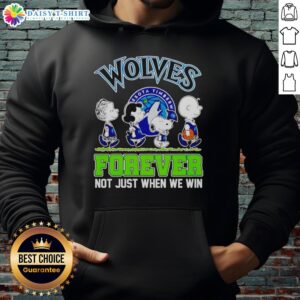 Alt Text: Hot Peanuts Characters X MLB Minnesota Timberwolves hoodie featuring 'Forever, Not Just When We Win' slogan.