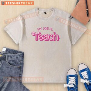 Alt Text: Pink washed t-shirt with the phrase 'My Job Is to Teach' showcasing a stylish design for educators and teachers.
