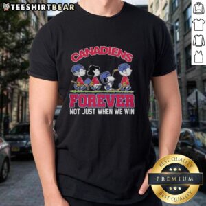 Alt Text: Pretty Peanuts Characters X Montreal Canadiens NHL T-Shirt: Forever Not Just When We Win, showcasing team spirit.