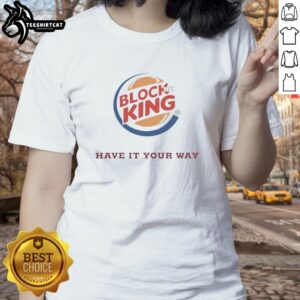 Premium Block King Have It Your Way Hamburger logo on a stylish ladies tee, perfect for burger lovers.