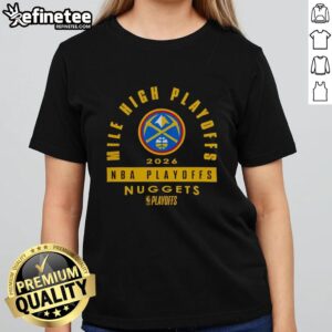 Hot Denver Nuggets 2026 NBA Playoffs tee for ladies, showcasing team pride for the Mile High Playoffs.