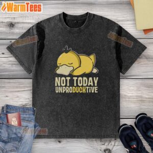 Alt Text: Cute Psyduck graphic on a washed t-shirt, perfect for those unproductive days - Cute Not Today Unproductive Pokemon.