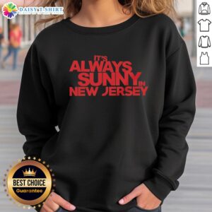 Pretty It's Always Sunny in New Jersey sweatshirt featuring vibrant graphics and a cozy design, perfect for casual wear.