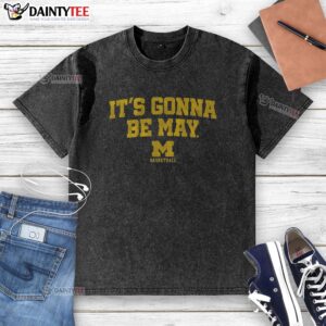 Nice Michigan Basketball 'It's Gonna Be May' washed t-shirt featuring a trendy design for fans and casual wear.
