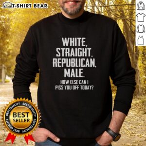 White straight male wearing a 'How Else Can I Piss You Off Today' sweatshirt, showcasing bold Republican humor.