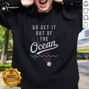 Pretty Go Get It Out Of The Ocean Sweatshirt featuring a vibrant ocean-themed design, perfect for beach lovers.