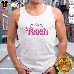 Good My Job Is Teach Pink Design T-Shirt - Image 4