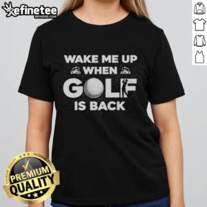 Official Wake Me Up When Golf Is Back Ladies Tee featuring a stylish design for female golf enthusiasts.