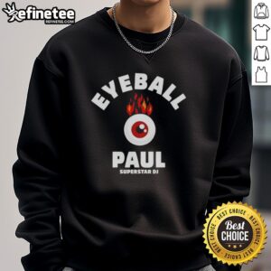 Premium Eyeball Paul Superstar DJ Sweatshirt featuring vibrant graphics and a stylish design for music lovers.