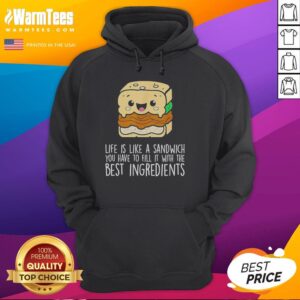 Awesome Life Is Like A Sandwich hoodie featuring a motivational quote and stylish design for casual wear enthusiasts.
