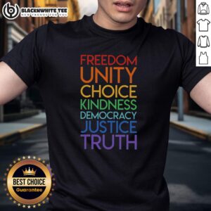 Good Freedom Unity Choice Kindness Democracy Justice Truth T-Shirt design featuring inspiring words in vibrant colors.