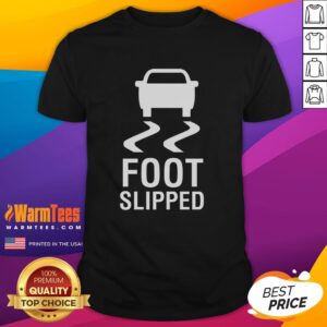 Nice Foot Slipped Happy Accident T-Shirt featuring a playful graphic design, perfect for casual wear and fun occasions.