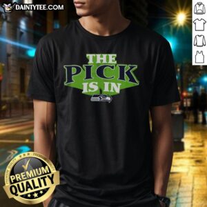 Awesome Seattle Seahawks Pick Is In T-Shirt featuring bold graphics for fans celebrating NFL draft day.