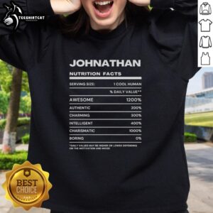 Nice Johnathan nutrition facts sweatshirt featuring an awesome and charming design for an intelligent and stylish look.