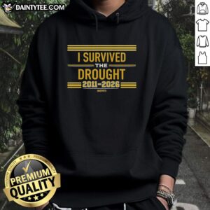 Nice I Survived The Drought 2011 to 2026 Warpath Hoodie showcasing a stylish design for drought awareness.