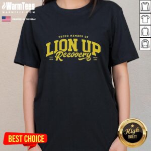 Original Proud Member of Lion Up Recovery Ladies Tee featuring a bold design and comfortable fit for recovery advocates.