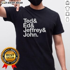 Pretty Ted Ed and Jeffrey John T-Shirt featuring vibrant graphics and unique design, perfect for casual wear enthusiasts.