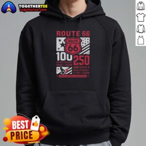 Alt Text: Official Houston Texans Route 66 Centennial 100th Anniversary 1926-2026 hoodie celebrating America's 250th anniversary.