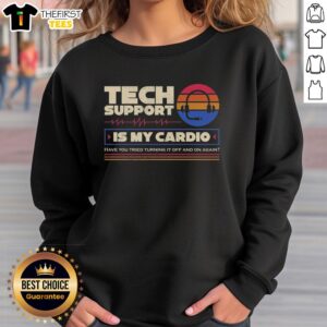 Pretty Tech Support Is My Cardio T-Shirt - Image 5