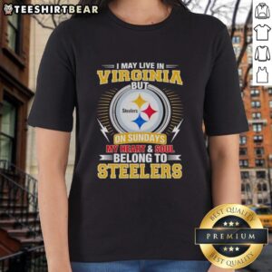 Top Pittsburgh Steelers ladies tee: 'I May Live In Virginia, But My Heart Belongs To Steelers' for passionate fans.