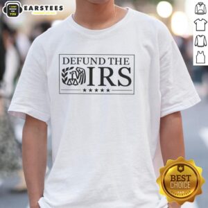 Official Defund The IRS Slogan T-Shirt featuring bold text design promoting tax reform and government accountability.
