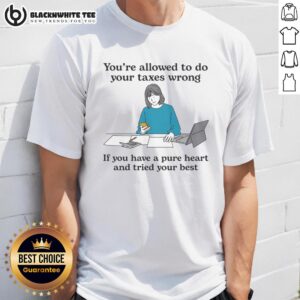 Funny 'You're Allowed To Do Your Taxes Wrong' T-Shirt design featuring a heart, perfect for tax season humor.