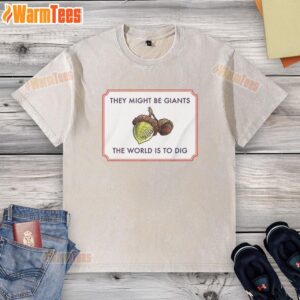Premium They Might Be Giants The World Is To Dig washed t-shirt featuring a vibrant design and soft fabric.