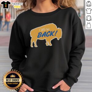 Alt Text: Buffalo Sabres sweatshirt with 'Nice We're Back' design, perfect for fans showing team spirit and support.