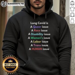 Hoodie featuring 'Hot Long Covid Is A Queer Race Disability Women Labor Trans Human Issue' graphic design.