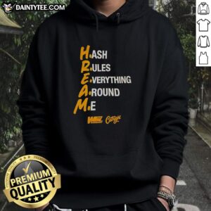 Nice Hream Hash Rules Everything Around Me Hoodie featuring a stylish design, perfect for casual wear and street fashion.