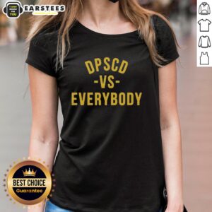 Yellow ladies tee featuring 'Good Dpscd Vs Everybody' slogan, perfect for casual wear and showcasing unique style.