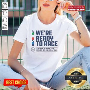 Andrea Hunley for Mayor of Indianapolis: Ready to Race in an awesome ladies tee showcasing her campaign spirit.