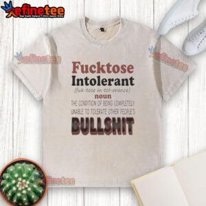 Funny 'Nice Fucktose Intolerant' washed t-shirt design, perfect for those who can't tolerate other people's nonsense.
