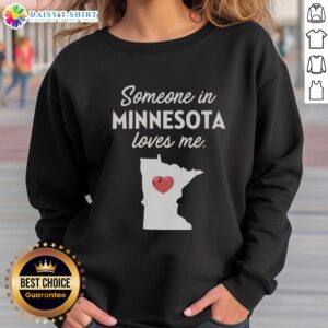 Alt Text: Cozy 'Awesome Someone In Minnesota Loves Me' sweatshirt in vibrant colors, perfect for showing Minnesota pride.