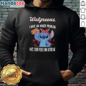 Alt Text: Top Stitch X Walgreens hoodie featuring 'I Have An Anger Problem' design, perfect for expressing frustration stylishly.