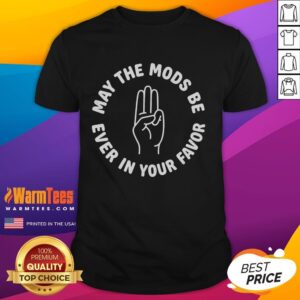 Premium May The Mods Be Ever In Your Favor T-Shirt featuring a stylish design and vibrant colors for gaming enthusiasts.