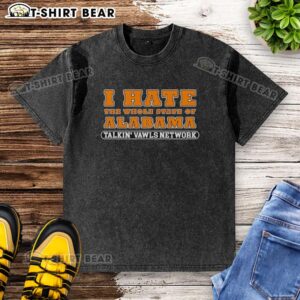Funny Alabama rivalry washed t-shirt featuring 'I Hate The Whole State Of Alabama' for Tennessee Vols fans.
